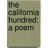 The California Hundred: A Poem by Unknown