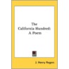 The California Hundred: A Poem door Onbekend