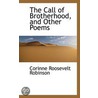 The Call Of Brotherhood, And Other Poems door Corinne Roosevelt Robinson