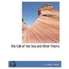 The Call Of The Sea And Other Poems by L. Frank Tooker