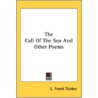The Call Of The Sea And Other Poems by Unknown