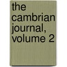 The Cambrian Journal, Volume 2 by Unknown