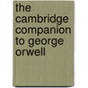 The Cambridge Companion to George Orwell door John Rodden
