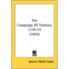 The Campaign Of Trenton, 1776-77 (1895) door Onbekend