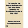 The Campaign Text Book Of The Democratic door Party National Committee Democratic Party National Committee