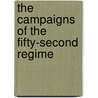 The Campaigns Of The Fifty-Second Regime door Smith B. Mott