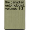 The Canadian Entomologist, Volumes 1-3 by W. Saunders