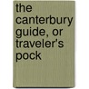 The Canterbury Guide, Or Traveler's Pock door Edward Hasted
