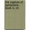 The Capture Of Sphacteria : Book Iv, Ch. by Thucydides Thucydides