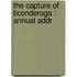 The Capture Of Ticonderoga : Annual Addr