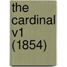 The Cardinal V1 (1854) by Unknown
