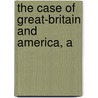 The Case Of Great-Britain And America, A door Onbekend