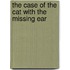 The Case of the Cat With the Missing Ear