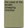 The Case of the Tender Cheeping Chickies by John R. Erickson