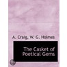 The Casket Of Poetical Gems door A.H. craig