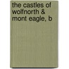 The Castles Of Wolfnorth & Mont Eagle, B door Ann Doherty