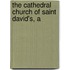 The Cathedral Church Of Saint David's, A