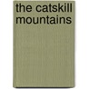 The Catskill Mountains by Unknown