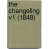 The Changeling V1 (1848) by Unknown