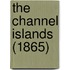 The Channel Islands (1865)