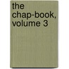 The Chap-Book, Volume 3 door Onbekend
