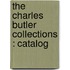 The Charles Butler Collections : Catalog