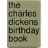 The Charles Dickens Birthday Book