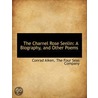 The Charnel Rose Senlin: A Biography, An door Conrad Aiken