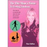 The Chic Mom's Guide To Feeling Fabulous by Nina Sutton