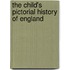 The Child's Pictorial History Of England