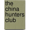 The China Hunters Club door Annie Trumbull Slosson
