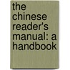 The Chinese Reader's Manual: A Handbook by William Frederick Mayers