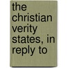 The Christian Verity States, In Reply To door Walter Chamberlain