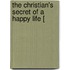 The Christian's Secret Of A Happy Life [