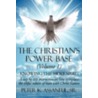 The Christian's Power Base (Volume 1): K by Unknown