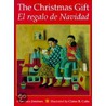 The Christmas Gift/ El Regalo De Navidad by Francisco Jimenez