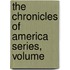 The Chronicles Of America Series, Volume