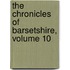 The Chronicles Of Barsetshire, Volume 10