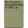 The Church & Nonconformists Of 1662, An door David Mountfield