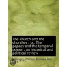 The Church And The Churches : Or, The Pa by William Bernard Maccabe