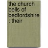 The Church Bells Of Bedfordshire : Their door Thomas North