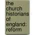 The Church Historians Of England: Reform