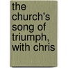 The Church's Song Of Triumph, With Chris door Onbekend
