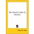 The Church's Debt To Heretics