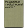 The Cincinnati Medical Journal, Volume 1 door Onbekend