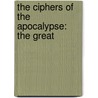 The Ciphers Of The Apocalypse: The Great door Onbekend