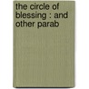 The Circle Of Blessing : And Other Parab door Mrs Alfred Gatty