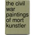 The Civil War Paintings Of Mort Kunstler