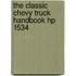 The Classic Chevy Truck Handbook Hp 1534