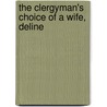 The Clergyman's Choice Of A Wife, Deline door George Legh